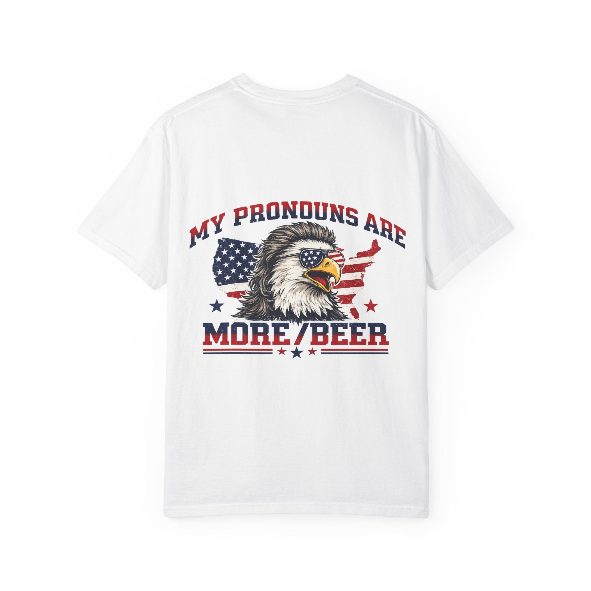 T-Shirt — "My Pronouns Are More/Beer" Patriotic Eagle Graphic