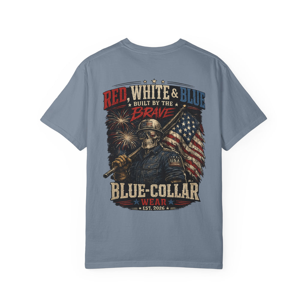 Blue-Collar Wear Patriotic T-Shirt — “Red, White & Blue Built by the Brave”