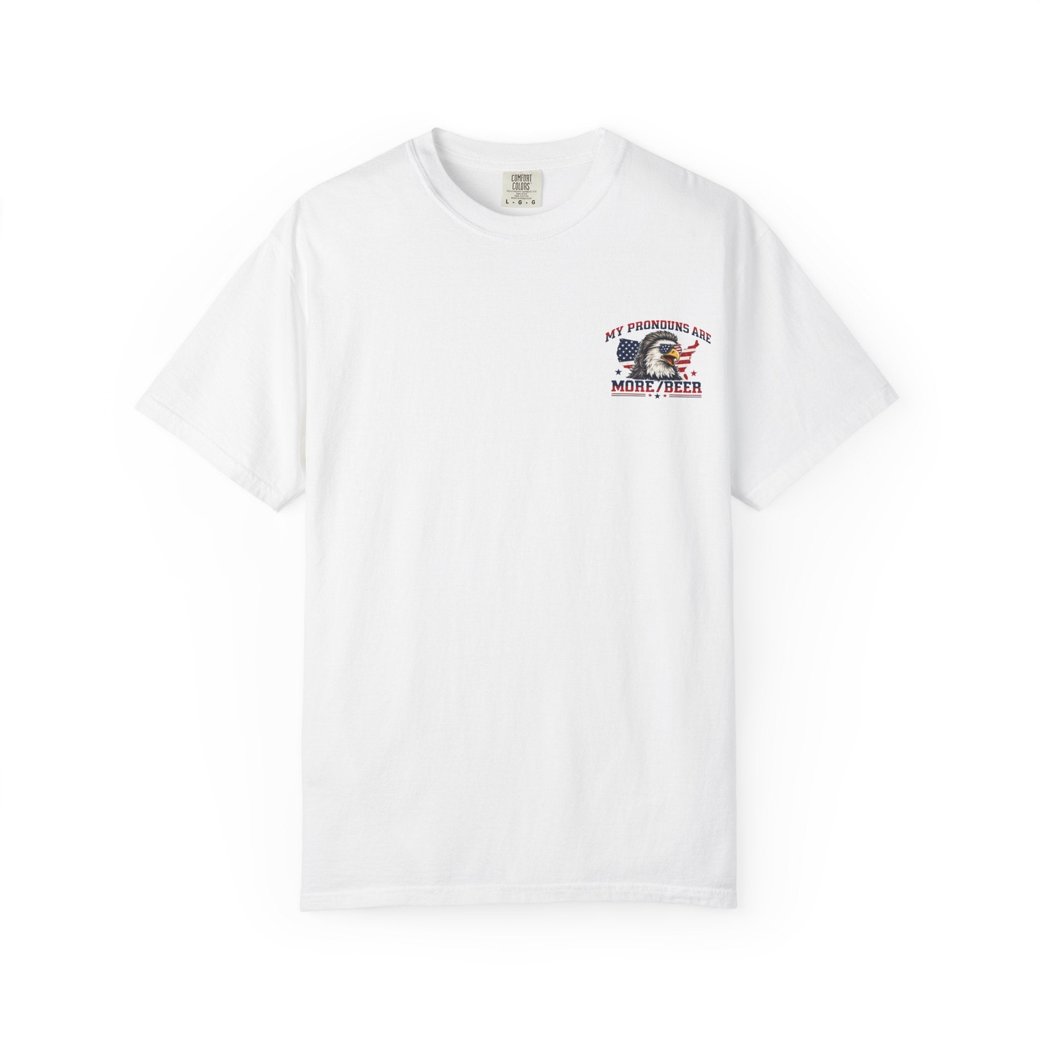 T-Shirt — "My Pronouns Are More/Beer" Patriotic Eagle Graphic
