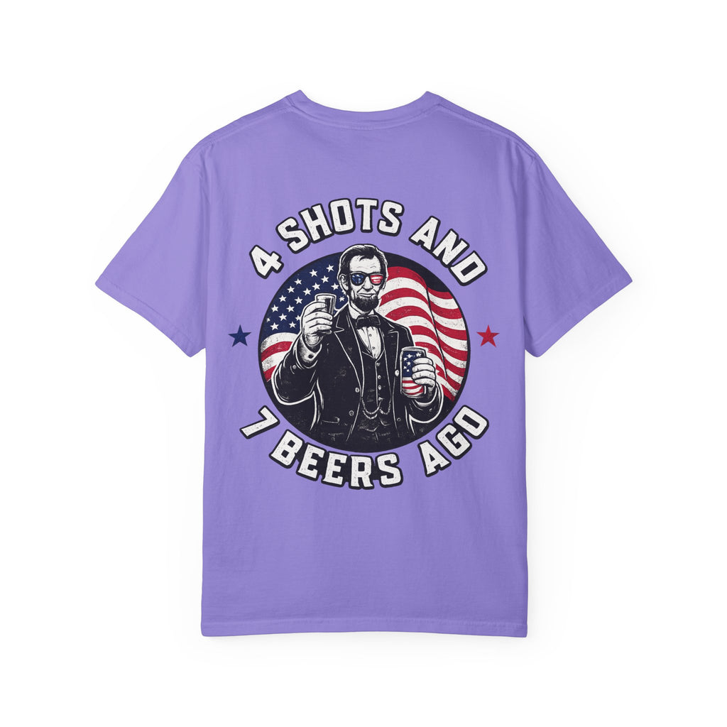 4 Shots and 7 Beers Ago T-Shirt — Patriotic Funny Lincoln Drinking Tee