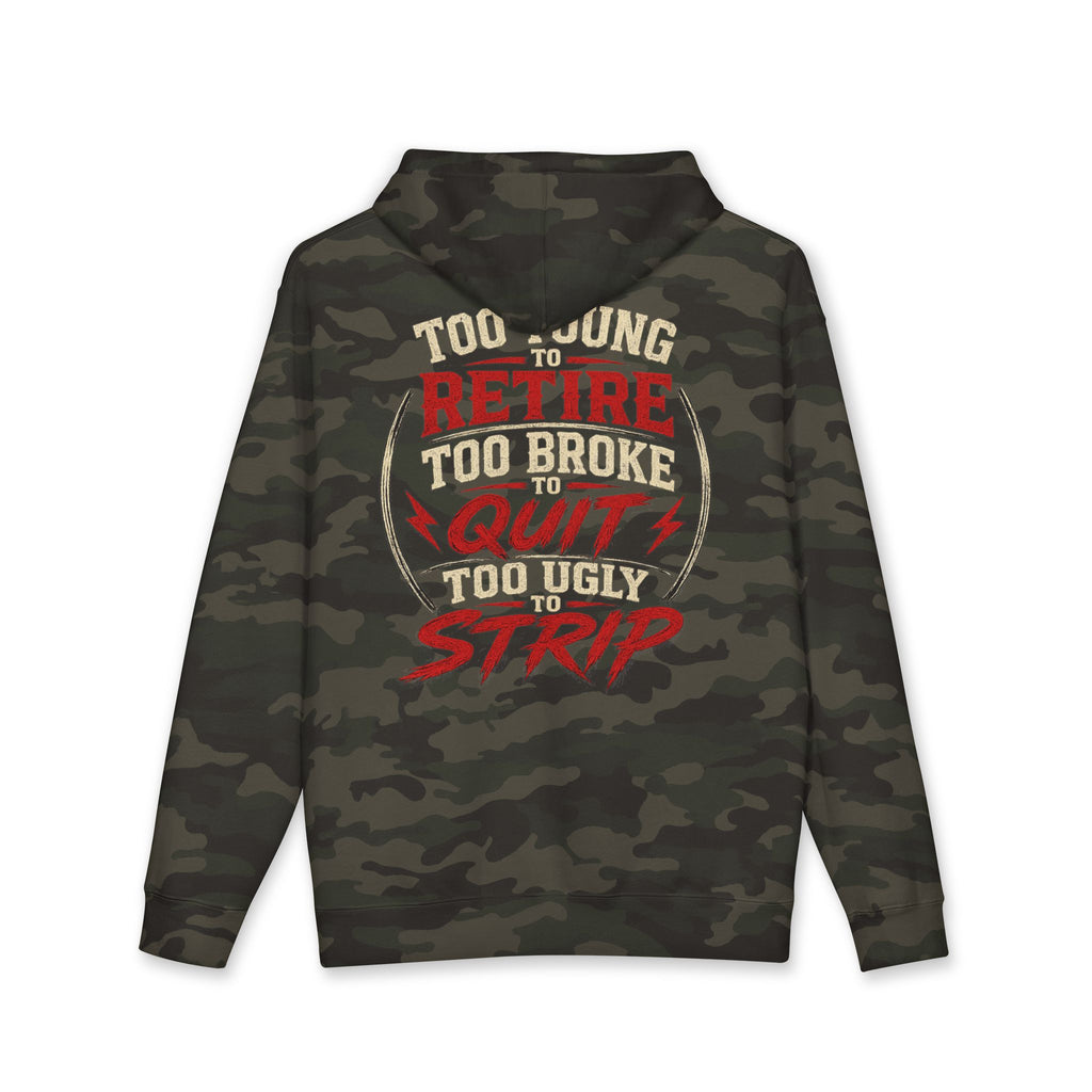Too Young to Retire Hoodie — “Retire, Too Broke, Quit, Too Ugly to Strip” Vintage Graphic Hoodie