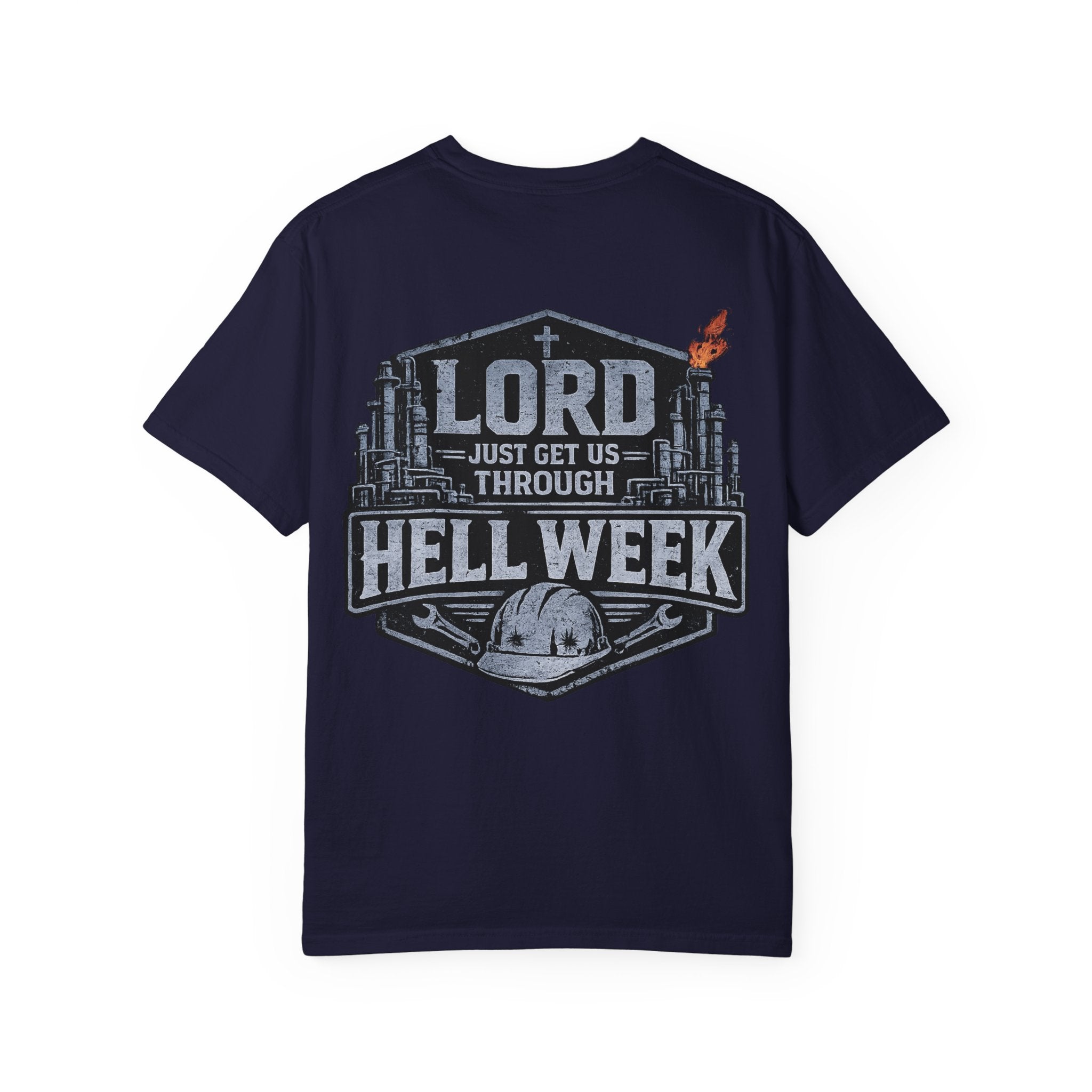 Blue-Collar Wear "Lord Just Get Us Through Hell Week" Work T-Shirt